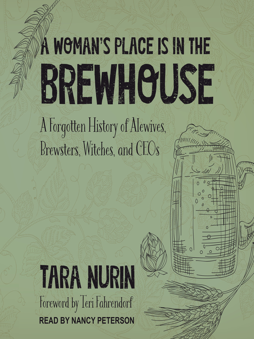 Title details for A Woman's Place Is in the Brewhouse by Tara Nurin - Available